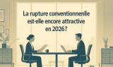 Rupture conventionnelle 2026